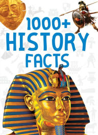 Title: 1000+ History Facts, Author: Miles Kelly Publishing