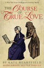 The Course of True Love (Monstrous Little Voices Series #2)