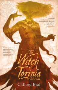 Title: The Witch of Torinia, Author: Clifford Beal