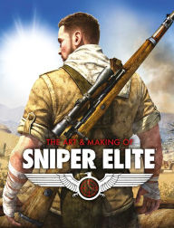 Title: The Art and Making of Sniper Elite, Author: Paul Davies