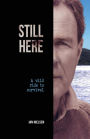 Still Here: A Wild Ride to Survival