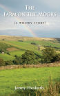 The Farm on the Moors: (A Whitby Story)