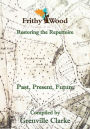 Frithy Wood: Past, Present, Future - Restoring the Repertoire