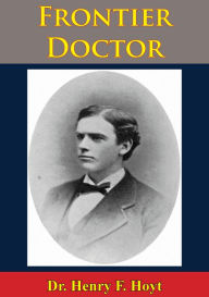 Title: A Frontier Doctor, Author: Henry F. Hoyt