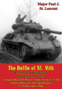 The Battle of St. Vith, Defense and Withdrawal by Encircled Forces: German 5th & 6th Panzer Armies Versus U.S. 7th Armored Division and Attachments, 17-23 December 1944