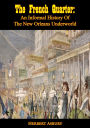 The French Quarter: An Informal History Of The New Orleans Underworld