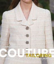Title: Couture Tailoring: A Construction Guide for Women's Jackets, Author: Claire Shaeffer