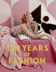 Title: 100 Years of Fashion, Author: Cally Blackman