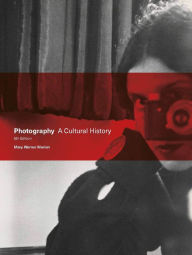 Title: Photography: A Cultural History, Author: Mary Warner Marien