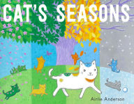 Title: Cat's Seasons, Author: Airlie Anderson