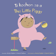 Title: Ti kochon sa a/This Little Piggy, Author: Annie Kubler