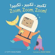 Title: Zoom, Zoom, Zoom! (Arabic Bilingual Edition), Author: Annie Kubler