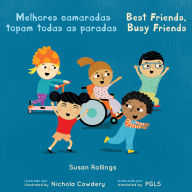 Title: Melhores camaradas topam todas as paradas / Best Friends, Busy Friends, Author: Susan Rollings