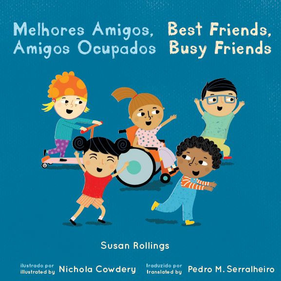 Melhores Amigos, Amigos Ocupados / Best Friends, Busy Friends (Portuguese Bilingual Edition)