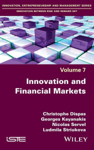 Title: Innovation and Financial Markets / Edition 1, Author: Christophe Dispas