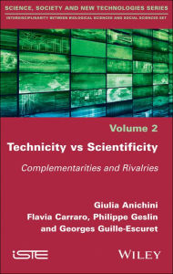 Technicity vs Scientificity: Complementarities and Rivalries / Edition 1