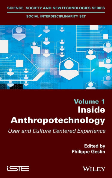 Inside Anthropotechnology: User and Culture Centered Experience / Edition 1
