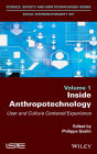 Inside Anthropotechnology: User and Culture Centered Experience / Edition 1