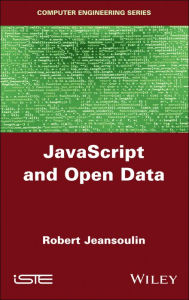 Title: JavaScript and Open Data / Edition 1, Author: Robert Jeansoulin