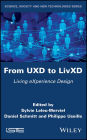 From UXD to LivXD: Living eXperience Design / Edition 1