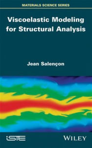 Title: Viscoelastic Modeling for Structural Analysis / Edition 1, Author: Jean Salençon