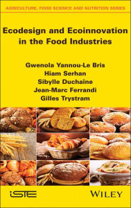 Title: Ecodesign and Ecoinnovation in the Food Industries, Author: Gwenola Yannou-Le Bris