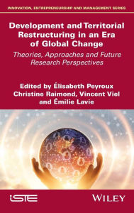 Title: Development and Territorial Restructuring in an Era of Global Change: Theories, Approaches and Future Research Perspectives, Author: Elisabeth Peyroux