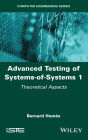 Advanced Testing of Systems-of-Systems, Volume 1: Theoretical Aspects