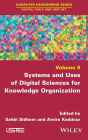 Systems and Uses of Digital Sciences for Knowledge Organization