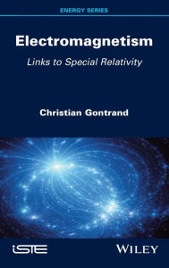 Title: Electromagnetism: Links to Special Relativity, Author: Christian Gontrand