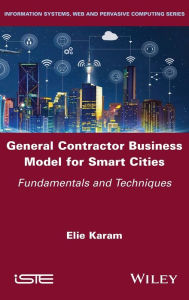 Title: General Contractor Business Model for Smart Cities: Fundamentals and Techniques, Author: Elie Karam