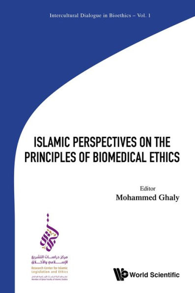 ISLAMIC PERSPECTIVES ON THE PRINCIPLES OF BIOMEDICAL ETHICS