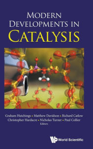 Title: Modern Developments In Catalysis, Author: Graham J Hutchings