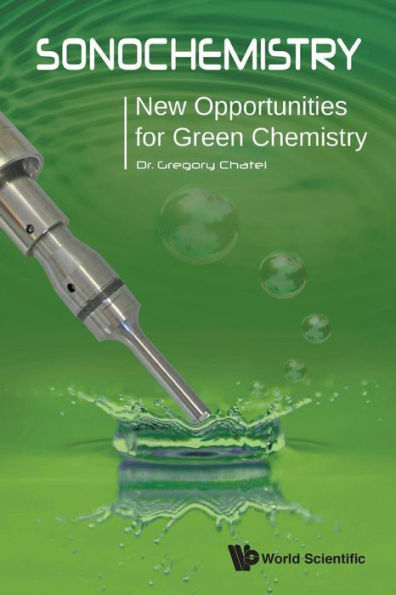 Sonochemistry: New Opportunities For Green Chemistry