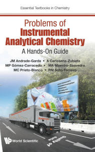Title: Problems Of Instrumental Analytical Chemistry: A Hands-on Guide, Author: Jose Manuel Andrade-garda