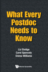 Title: What Every Postdoc Needs To Know, Author: Liz Elvidge