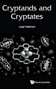 Title: Cryptands And Cryptates, Author: Luigi Fabbrizzi