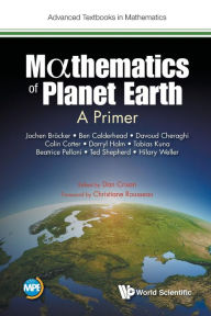 Title: Mathematics Of Planet Earth: A Primer, Author: Jochen Broecker