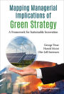 MAPPING MANAGERIAL IMPLICATIONS OF GREEN STRATEGY: A Framework for Sustainable Innovation