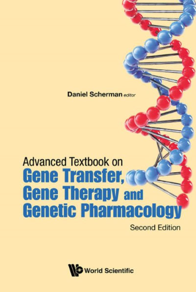 ADV TBK GENE TRANSFER (2ND ED): Principles, Delivery and Pharmacological and Biomedical Applications of Nucleotide-Based Therapies