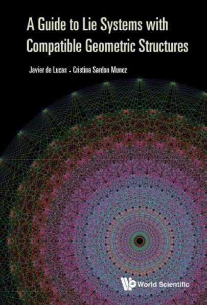 A GUIDE TO LIE SYSTEMS WITH COMPATIBLE GEOMETRIC STRUCTURES