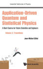 Application-driven Quantum And Statistical Physics: A Short Course For Future Scientists And Engineers - Volume 3: Transitions