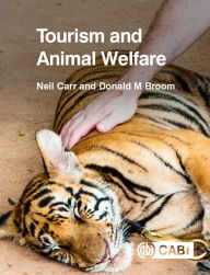 Title: Tourism and Animal Welfare, Author: Neil Carr