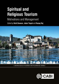 Title: Spiritual and Religious Tourism: Motivations and Management, Author: Ruth Dowson