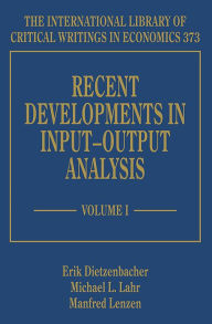 Title: Recent Developments in Input-Output Analysis, Author: Erik Dietzenbacher