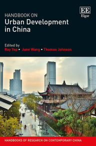 Title: Handbook on Urban Development in China, Author: Ray Yep