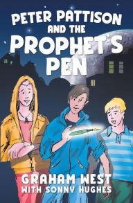 Title: Peter Pattison and the Prophet's Pen, Author: Graham West