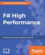 F# High Performance: Build powerful and fast applications with F#