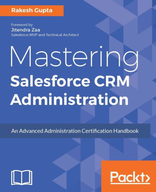 Mastering Salesforce CRM Administration: An Advanced Administration Sns-Brigh10