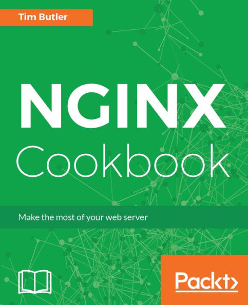 NGINX Cookbook: A practical book on real-world NGINX deployments to get you up and running quickly.